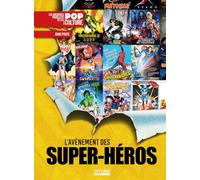 L'Avènement des Super-héros - 1939-1999 : Les plus belles affiches ciné de super-héros
