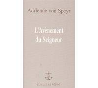 L'avènement du Seigneur Commentaire de la seconde épître de saint Pierre - Adrienne von Speyr - Lessius Eds - broché - Essai