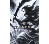 L'Avènement - Livre du Dramaturge - Ébauche de JDR