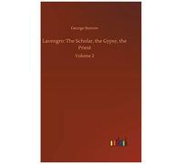 Lavengro: The Scholar, The Gypsy, The Priest