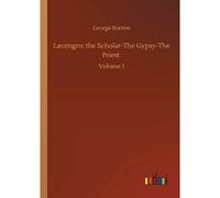 Lavengro: The Scholar-The Gypsy-The Priest
