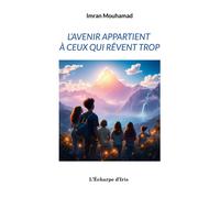 L'avenir appartient à ceux qui rêvent trop