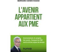L'avenir appartient aux PME Bernard Cohen-Hadad (Auteur)