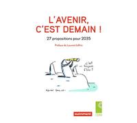 L'avenir c'est demain ! 27 propositions pour 2035 - Collectif - Autrement - broché - Essai