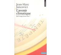 L'Avenir climatique. Quel temps ferons-nous ?