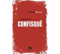 L'avenir Confisqué - Inégalités De Temps Vécu, Classes Sociales Et Patrimoine