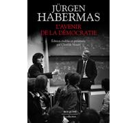 L'avenir de la démocratie - Jürgen Habermas - Bouquins Editions - broché - Essai