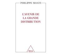 L'Avenir de la grande distribution - Philippe Moati - Odile Jacob - broché - Etude