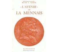 L'avenir De La Mennais - Son Rôle Dans La Presse De Son Temps