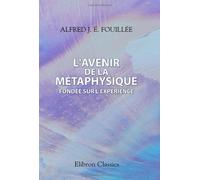 L'avenir de la métaphysique fondée sur l'expérience