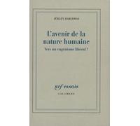 Jürgen Habermas – L'avenir de la nature humaine – Vers un eugénisme libéral ?