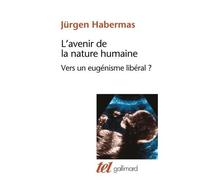L'avenir De La Nature Humaine - Vers Un Eugénisme Libéral ?