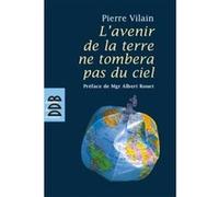L'avenir De La Terre Ne Tombera Pas Du Ciel