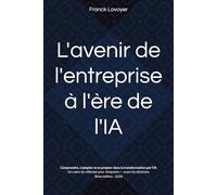 L'avenir de l'entreprise à l'ère de l'IA - 2026: Comprendre, s'adapter et se projeter dans la transformation par l'IA