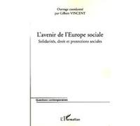 L'avenir de l'Europe sociale Gilbert Vincent (Auteur)
