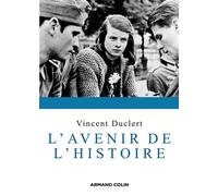 L'avenir de l'histoire - Vincent Duclert - Armand Colin - broché - Etude