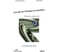 L'avenir de l'Homme en question Serge Dalla Piazza (Auteur)