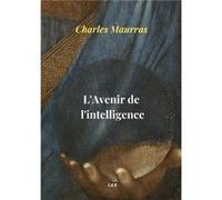 L'Avenir de l'intelligence charles maurras (Auteur)