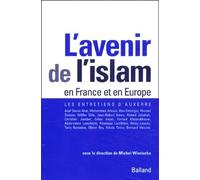L'avenir de l'islam en France et en Europe : Les Entretiens d'Auxerre