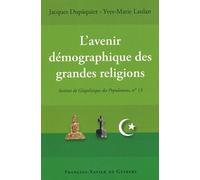 L'avenir Démographique Des Grandes Religions - Actes Du Colloque, Paris 25 Novembre 2004