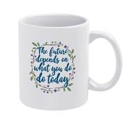 L'Avenir Dépend De Ce Que Vous Faites Aujourd'Hui. Tasses Avec Poignée Tasse Drôle Tasse À Café 330Ml Pour Thé Homme Chocolat Chaud