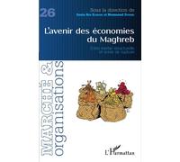 L'avenir des économies du Maghreb Entre inertie structurelle et envie de rupture - Sonia Ben Slimane - L'harmattan - broché - Etude
