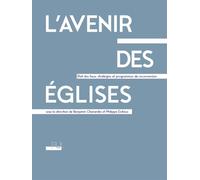 L'Avenir des églises État des lieux, stratégies et programmes de reconversion - Philippe Dufieux - Presses Universitaires Lyon - broché - Essai
