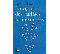 L'avenir des Églises protestantes: Évolutions religieuses et communication de l Évangile