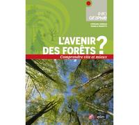 L'avenir des forêts ? Comprendre vite et mieux - Stéphane Guéneau - Belin - broché - Etude
