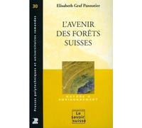 L'avenir des forêts suisses: Nature et environnement