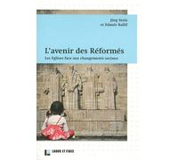 L'avenir des Réformés: Les Eglises face aux changements sociaux