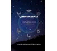 L'Avenir des Sages: Plus de X idées et sagesses issues de X livres réunies dans cet ouvrage