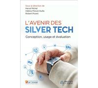 L'avenir des Silver Tech Conception, usage, évaluation - Hervé Michel - Presses Ehesp - broché - Guide