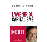 L'avenir du capitalisme - Bernard Maris - Les Liens Qui Liberent - broché - Essai