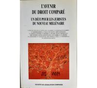 L'avenir Du Droit Comparé - Un Défi Pour Les Juristes Du Nouveau Millénaire