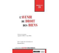 L'avenir du droit des biens - Romain Boffa - Lgdj - broché - Etude