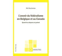 L'avenir du fédéralisme en Belgique et au Canada Quand les citoyens en parlent - Min Reuchamps - Peter Lang - broché - Essai