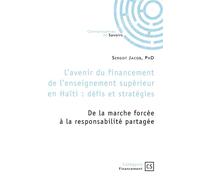 L'avenir du financement de l'enseignement supérieur en Haïti : défis et stratégies Défis et stratégies - Sergot Jacob - Connaissances Et Savoirs - broché - Essai