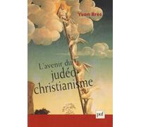 L'Avenir du judéo-christianisme : La religion dans les limites de la simple illusion