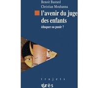 L'avenir Du Juge Des Enfants - Eduquer Ou Punir ?