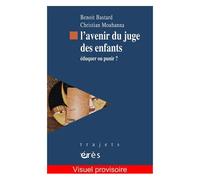 L'avenir Du Juge Des Enfants - Eduquer Ou Punir ?