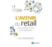 L'Avenir du retail: Les nouvelles donnes de la distribution