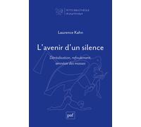 L'avenir d'un silence Déréalisation, refoulement, amnésie des masses - Laurence Kahn - Puf - broché - Essai