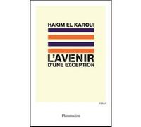 Hakim El Karoui – L'Avenir d'une exception – Essai – Broché