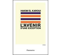 Hakim El Karoui – L'Avenir d'une exception – Essai – Broché