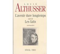 L'Avenir dure longtemps, suivi de, Les Faits