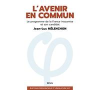 L'avenir en commun - Le programme de la France insoumise et son candidat