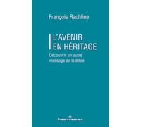 L'avenir en héritage: Le message oublié de la Bible hébraïque