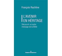 L'avenir en héritage Découvrir un autre message de la Bible - François Rachline - Hermann - broché - Essai