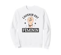 l'avenir Est Féminin Féministe Droits des Femmes Égalité Sweatshirt